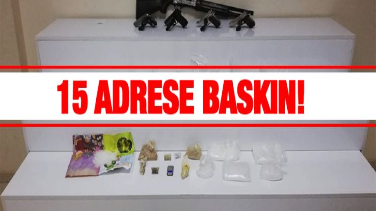 UYUŞTURUCU TACİRLERİNE OPERASYONLAR