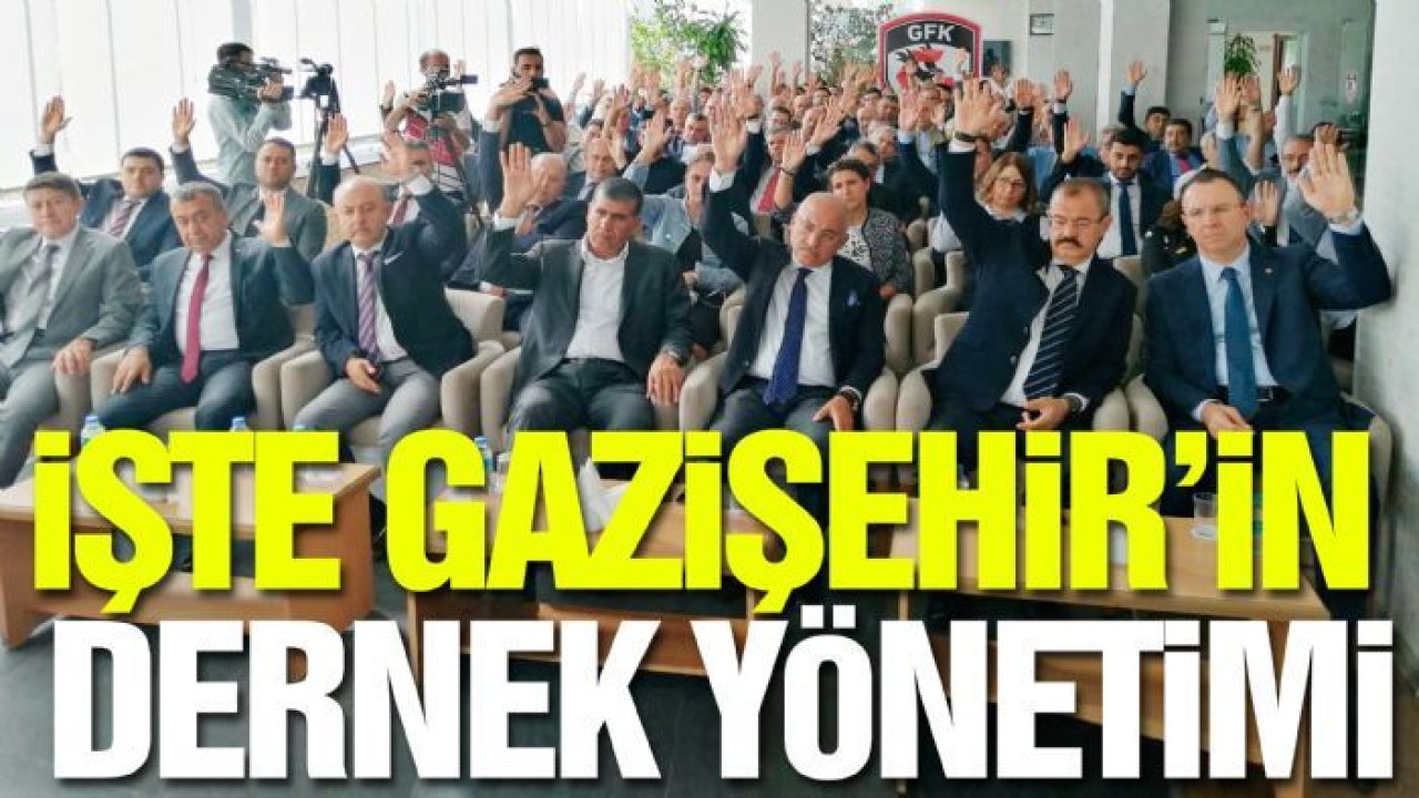 İŞTE GAZİŞEHİR'İN YENİ YÖNETİMİ