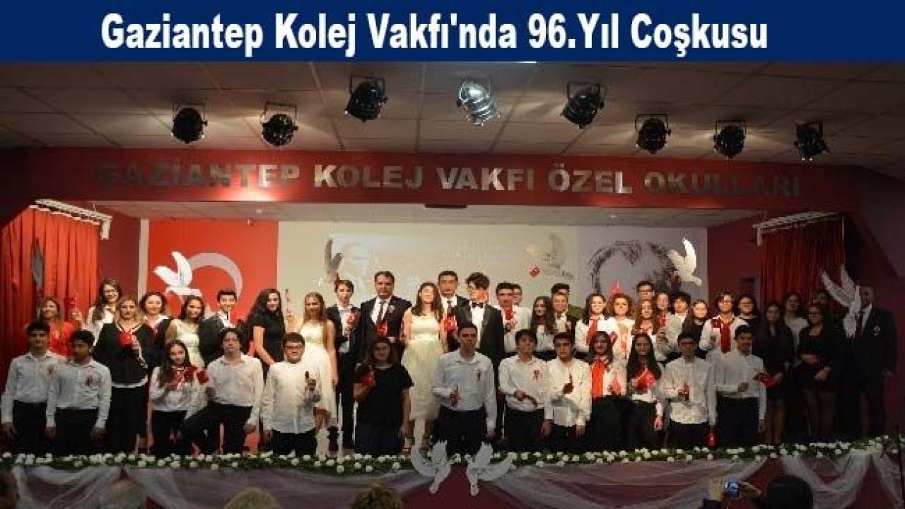 Gaziantep Kolej Vakfı'nda 96.yıl coşkusu