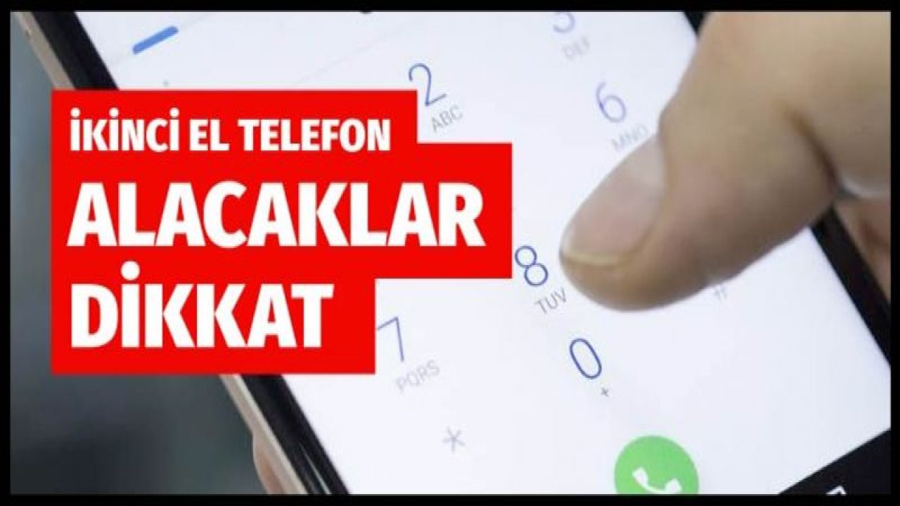 İkinci el telefon alacaklar dikkat test kodunu tuşlayın