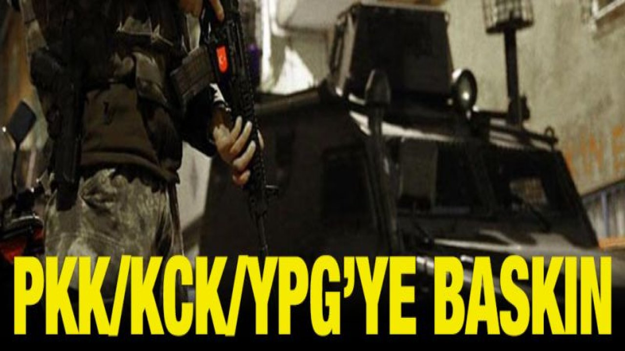 Gaziantep'te terör operasyonu! 6 kişi gözaltına alındı