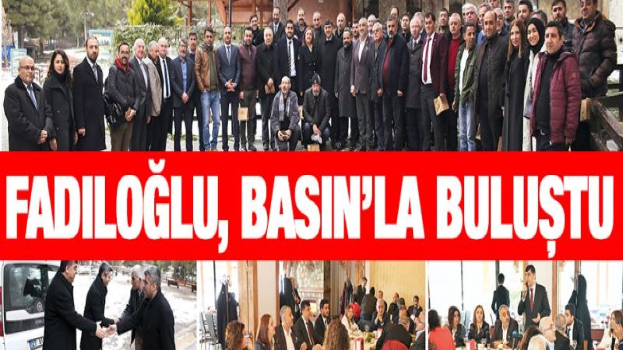 BAŞKAN FADILOĞLU, BASIN MENSUPLARINI AĞIRLADI