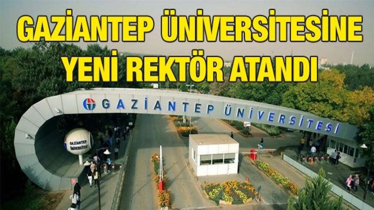 Gaziantep Üniversitesi'nin Yeni Rektörü Atandı...Yeni Rektör Prof.Dr Arif Özaydın Kimdir...