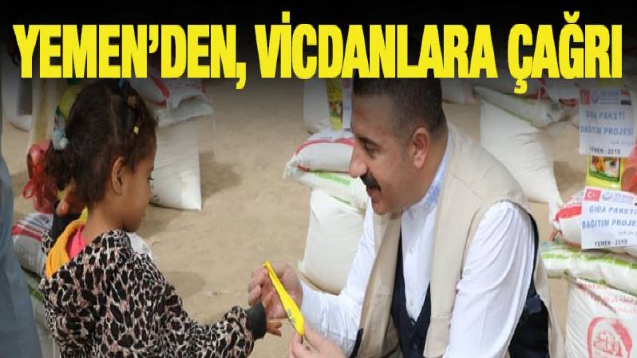 Yemen'den, vicdanlara çağrı