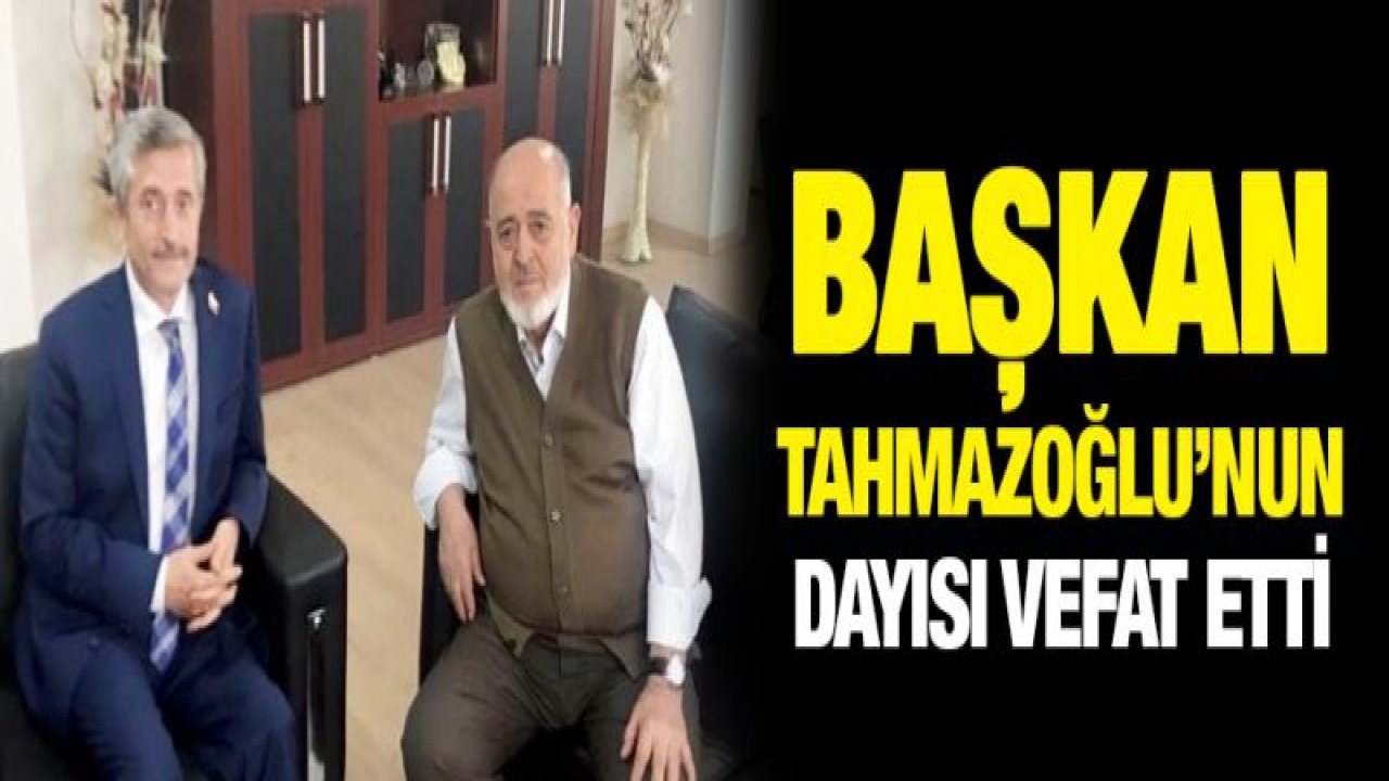Tahmazoğlu'nun dayısı Erleblebici vefat etti