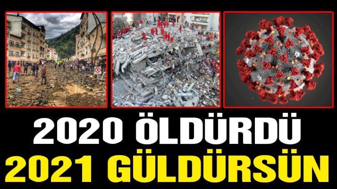 2020 öldürdü, 2021 güldürsün