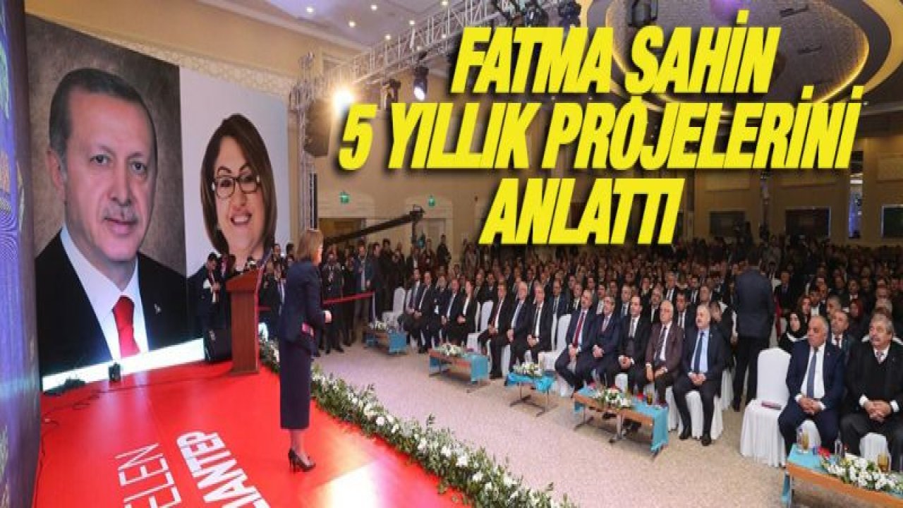 Fatma Şahin 5 yıllık projelerini anlattı