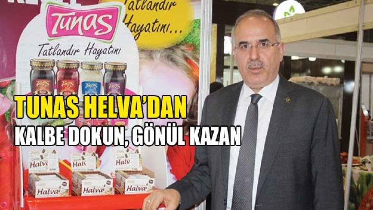 Tunas Helva'dan, Kalbe dokun, Gönül kazan