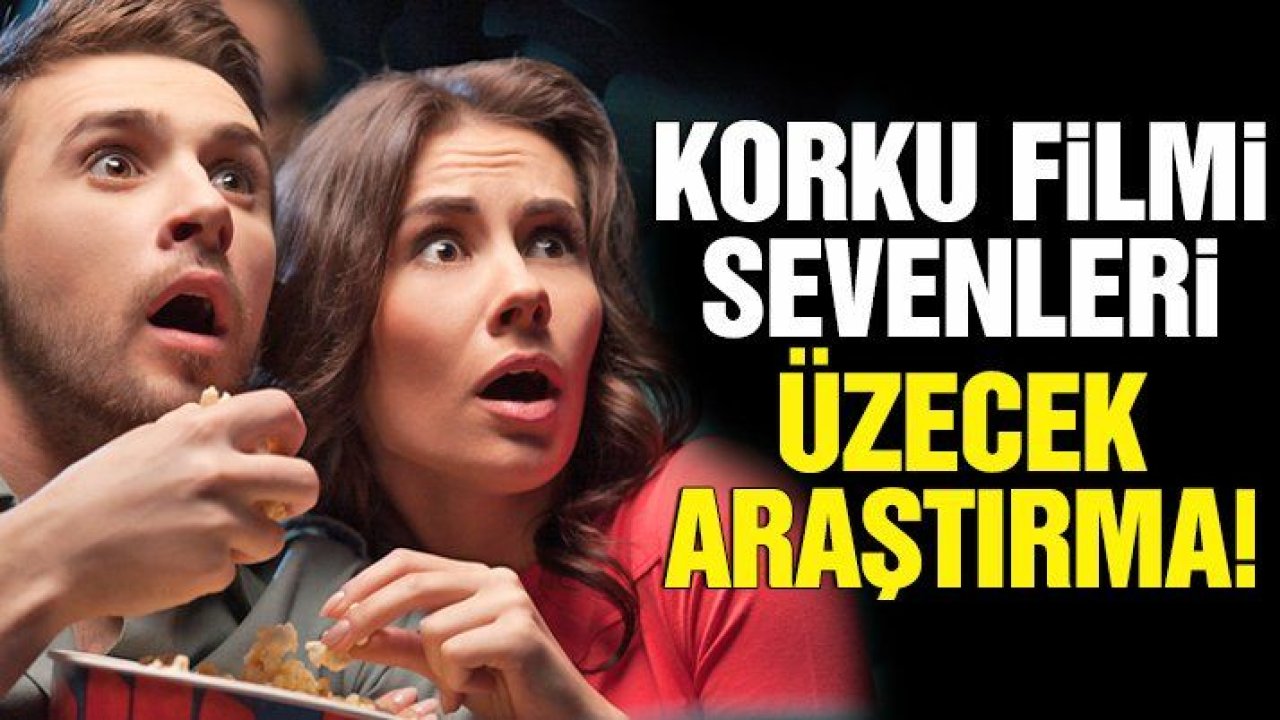 Korku filmleriyle ilgili ilginç araştırma
