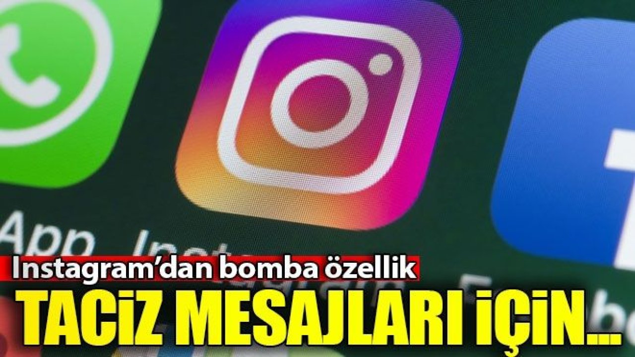 Instagram'da yeni özellik! Taciz mesajları otomatik gizlenecek