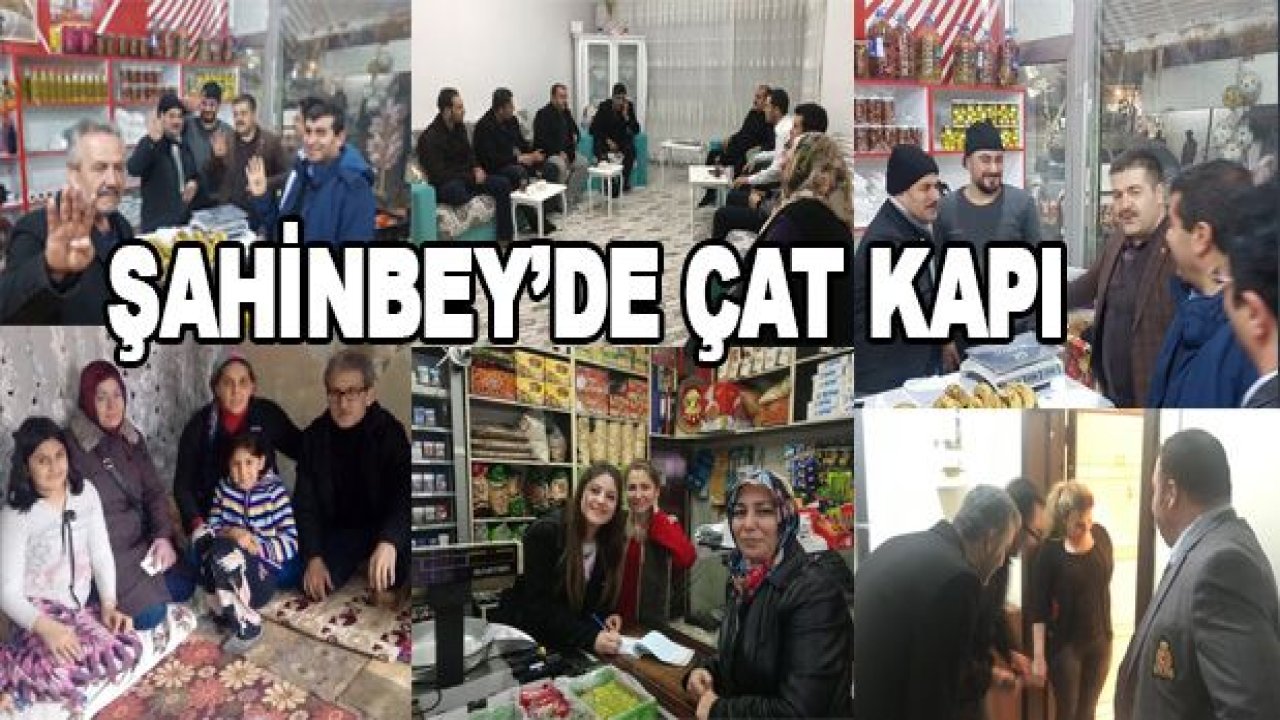 Şahinbey'de çalınmadık kapı kalmıyor