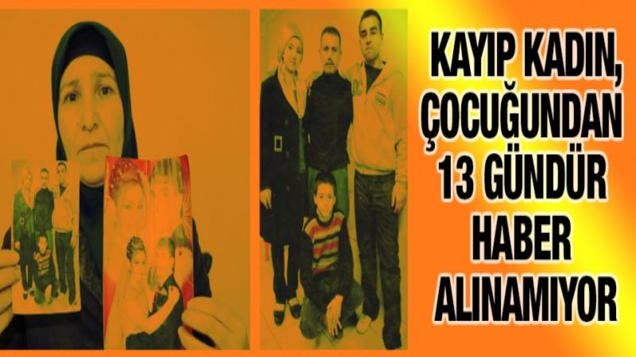 Kocasından şiddeti gördüğü ileri sürülen kadın kayıplara karıştı