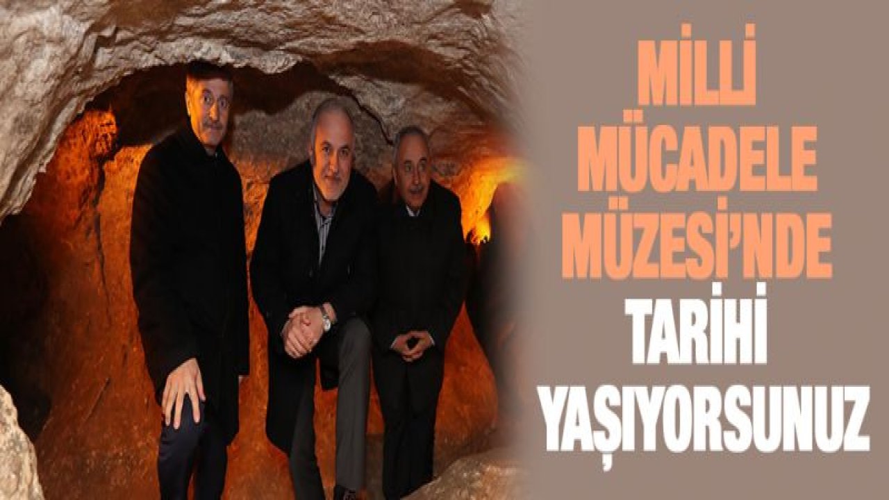MİLLİ MÜCADELE MÜZESİ'NDE TARİHİ YAŞIYORSUNUZ