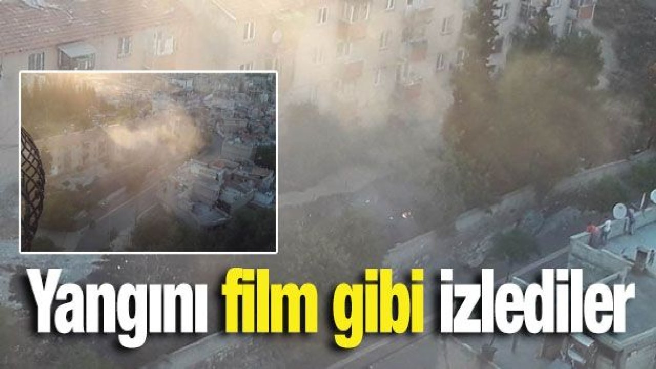 Yangını film gibi izlediler