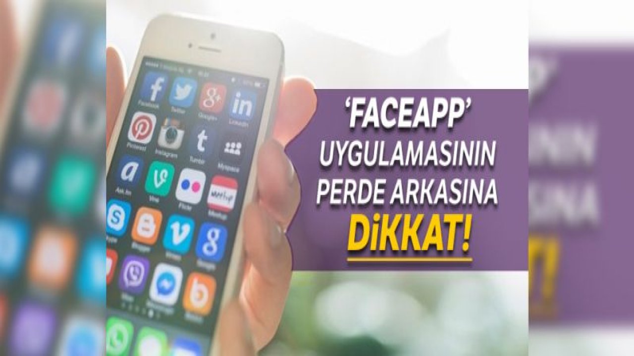 FaceApp uygulamasının perde arkasına dikkat!