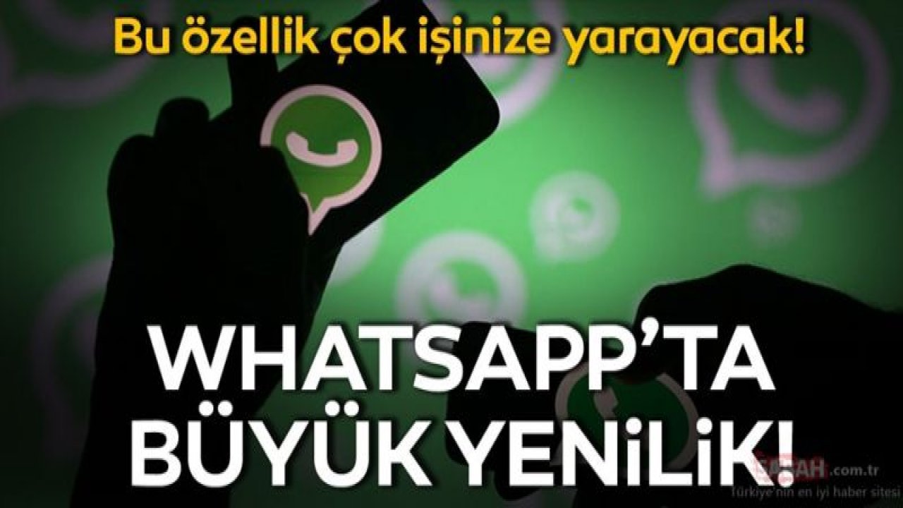 WhatsApp Android sürümünde büyük yenilik! WhatsApp'ın bu özelliği çok işinize yarayacak!