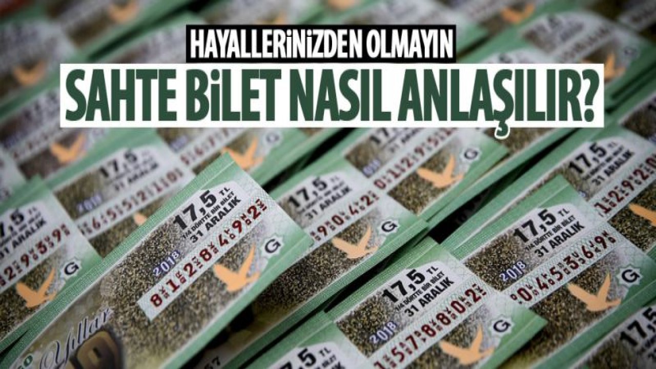 Sahte bilet nasıl anlaşılır?