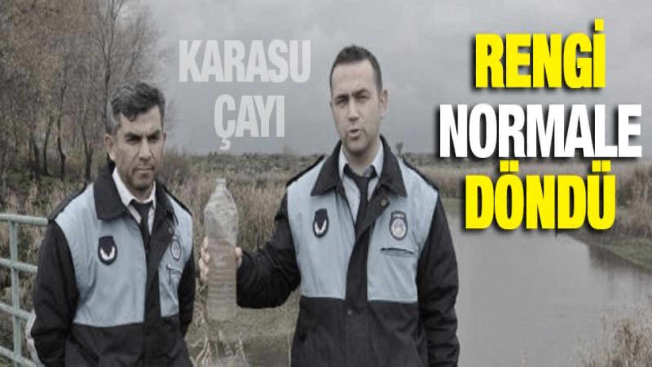 Karasu Çayı'nda suyun rengi, normale döndü