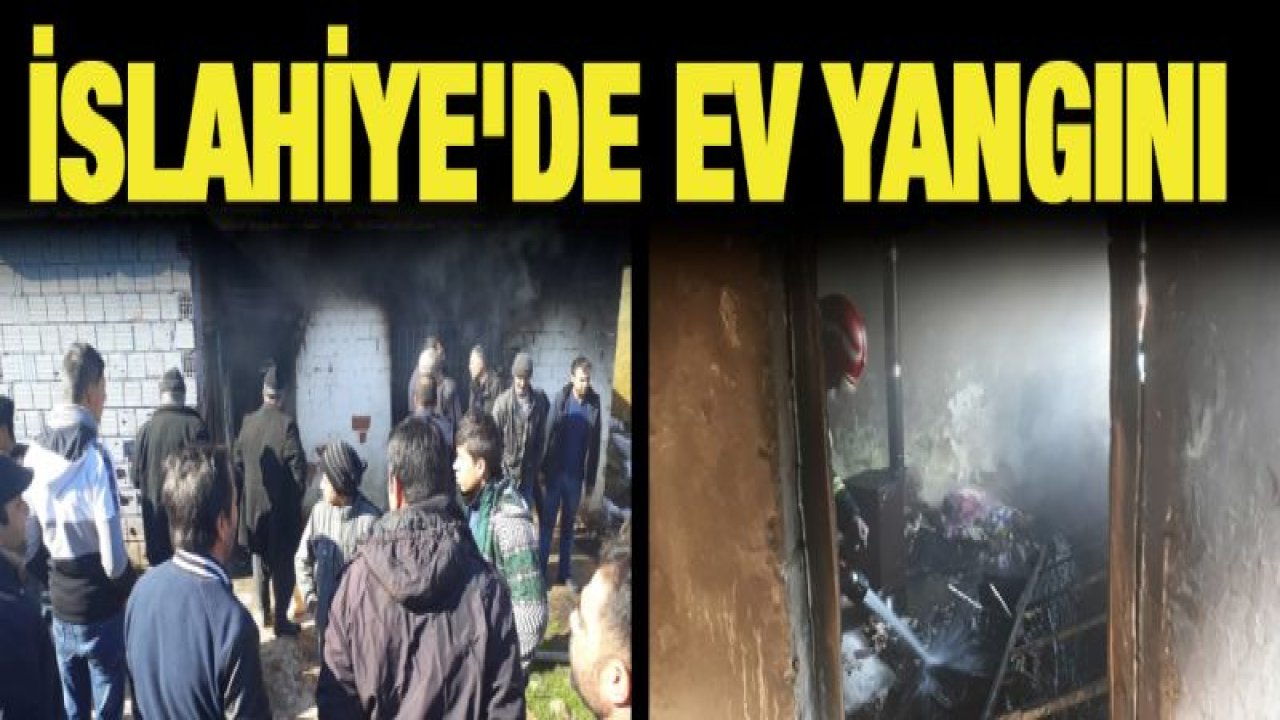 İslahiye'de ev yangını