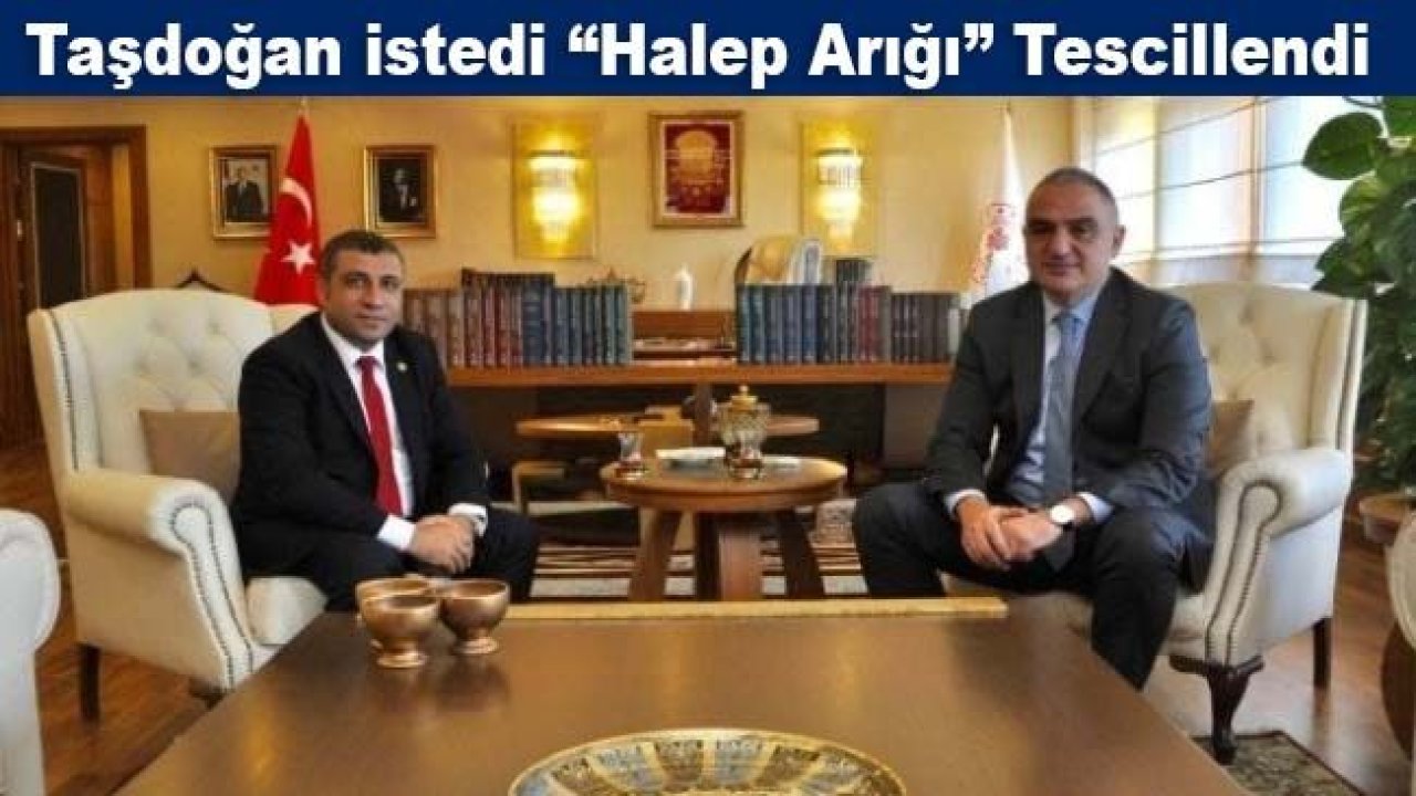 Taşdoğan istedi 'Halep Arığı' tescillendi