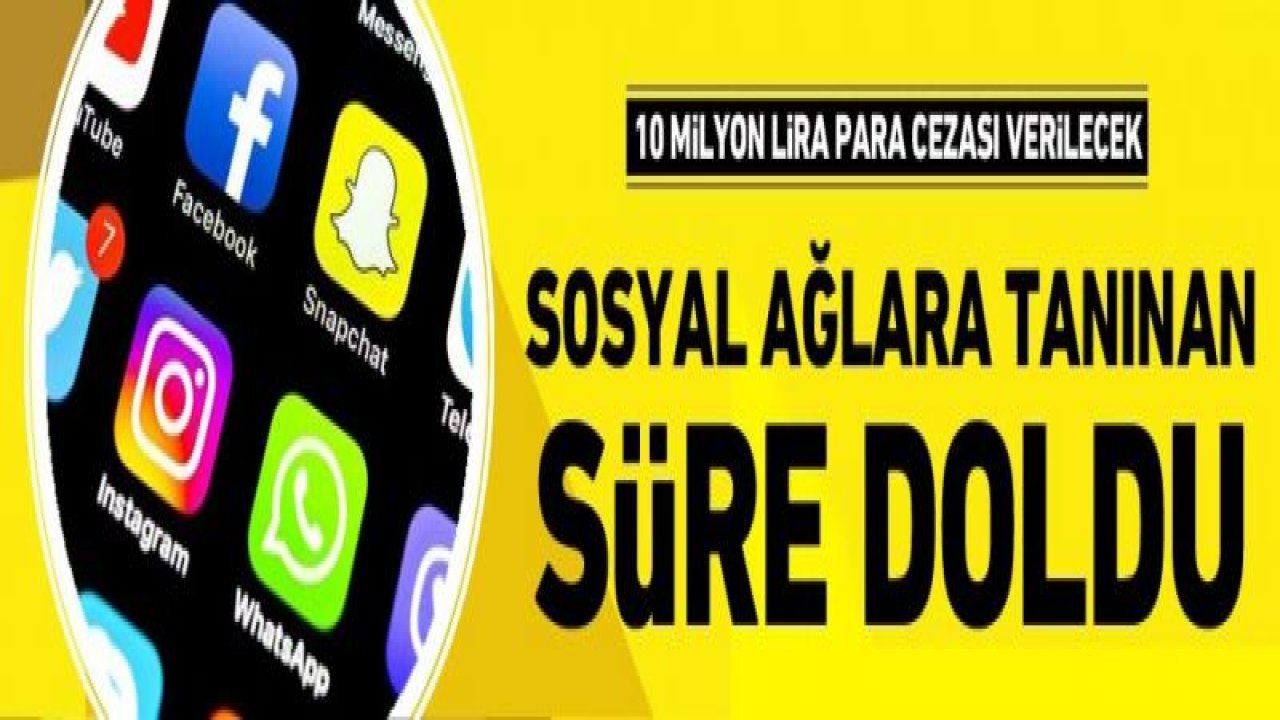 Sosyal ağlara tanınan süre doldu