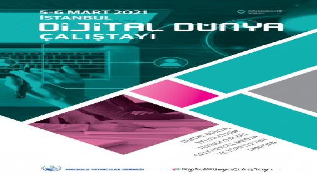 Dijital Dünya Çalıştayı İstanbul’da yapılacak