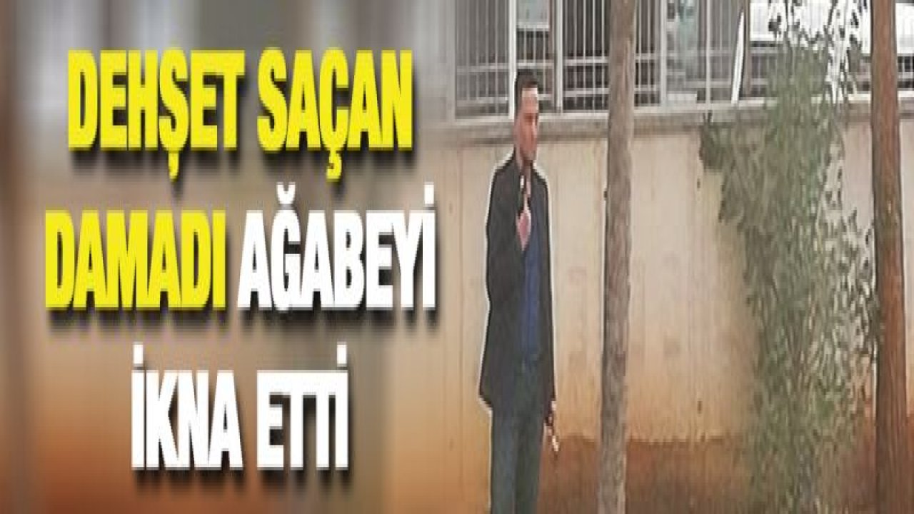 Dehşet saçan zanlıyı ağabeyi ikna etti