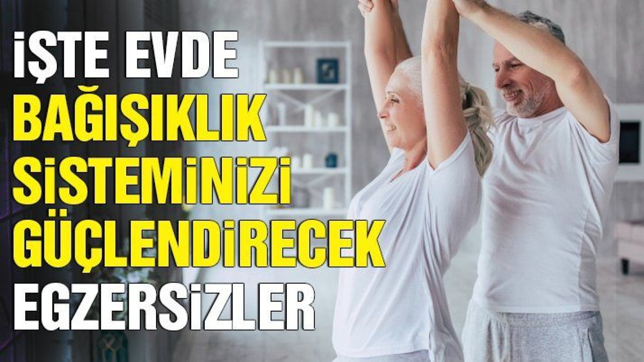 Bağışıklık sisteminizi güçlendirecek egzersizler