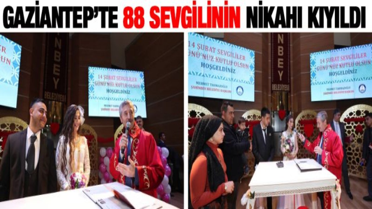 Gaziantep'te 88 sevgilinin nikahı kıyıldı