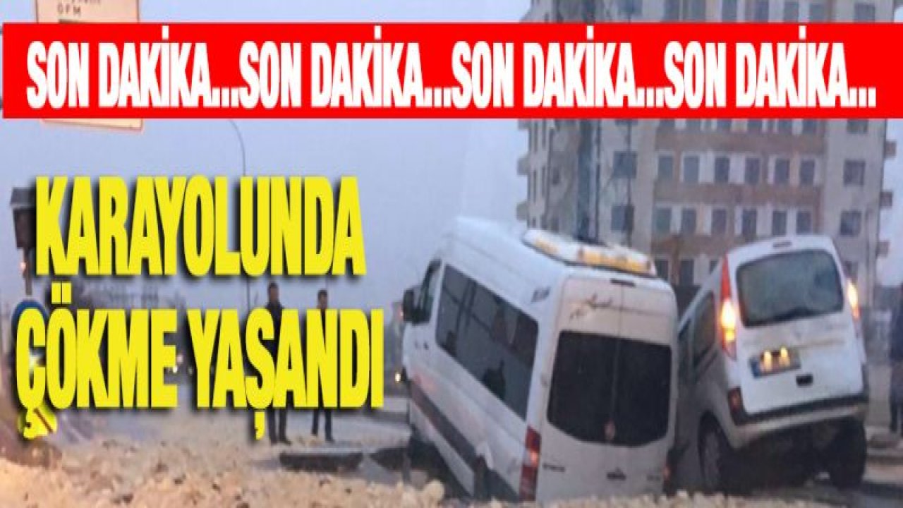 Gaziantep'te karayolunda çökme