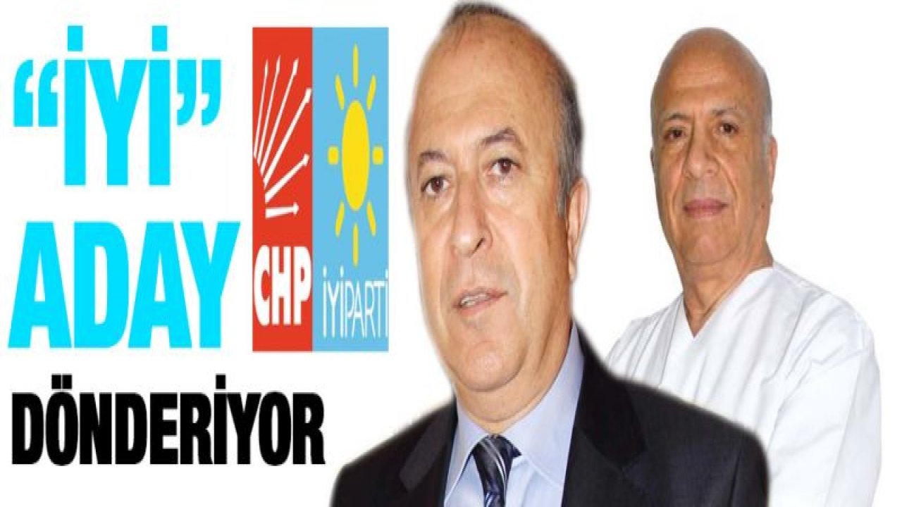 'İYİ' ADAY DÖNDERİYOR