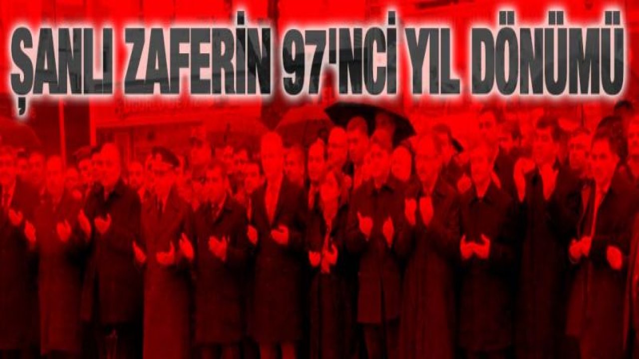 Şanlı zaferin 97'nci yıl dönümü