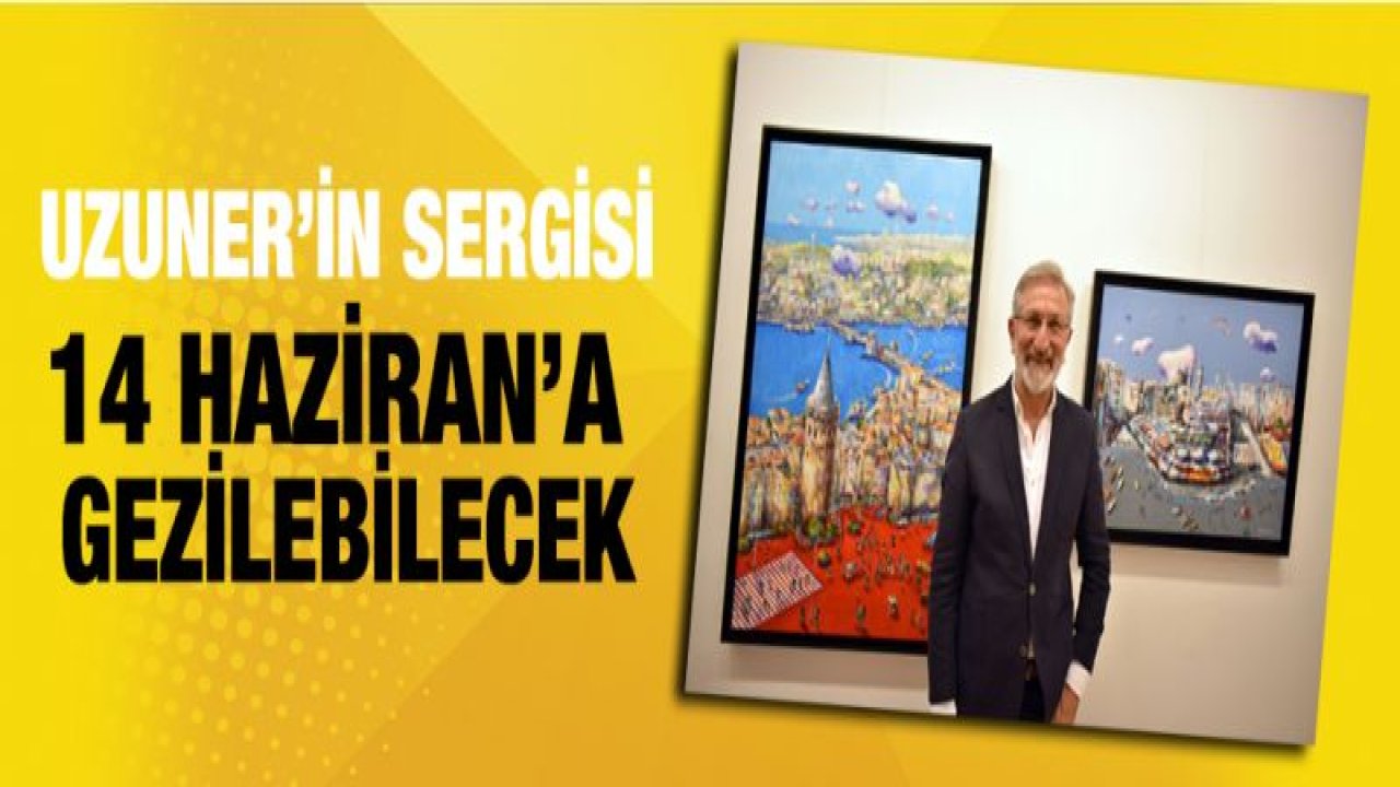 GAFUR UZUNER'İN SERGİSİNE İLGİ