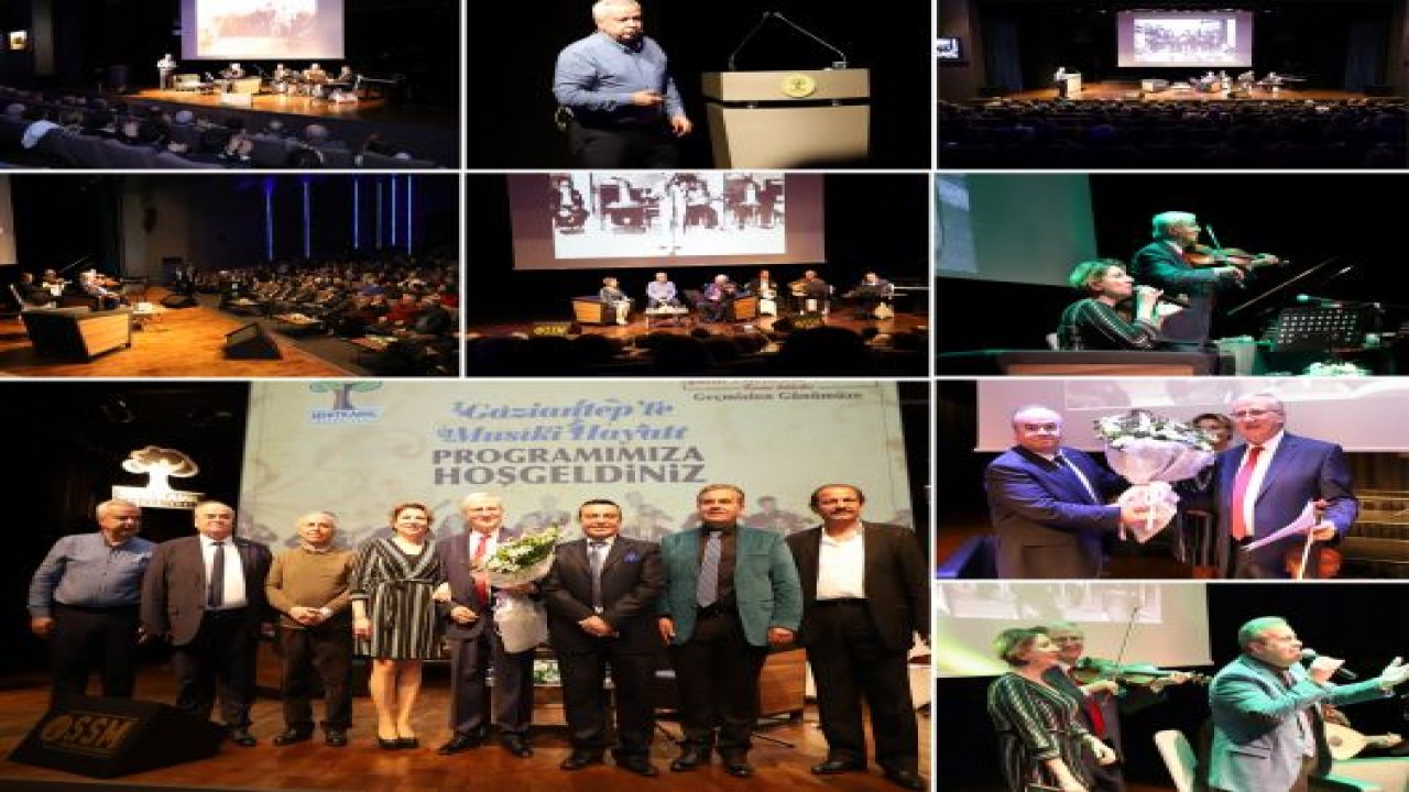 ŞSM'DE GAZİANTEP'İN MUSİKİ HAYATI KONUŞULDU