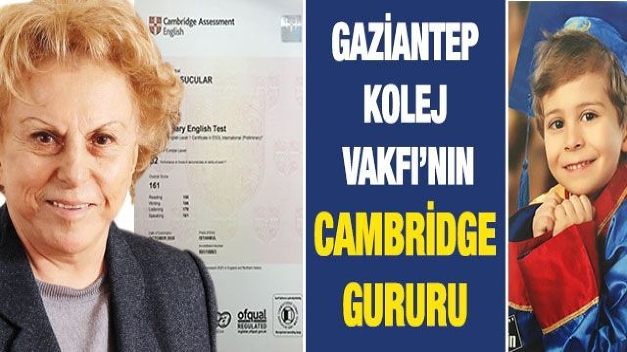 Gaziantep Kolej Vakfı’nın Cambridge gururu