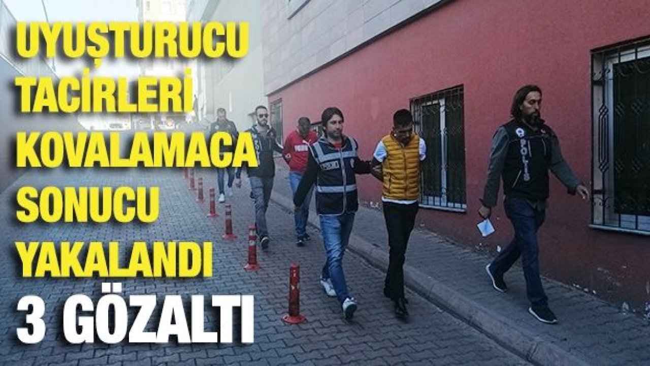 Uyuşturucu tacirleri kovalamaca sonucu yakalandı: 3 gözaltı