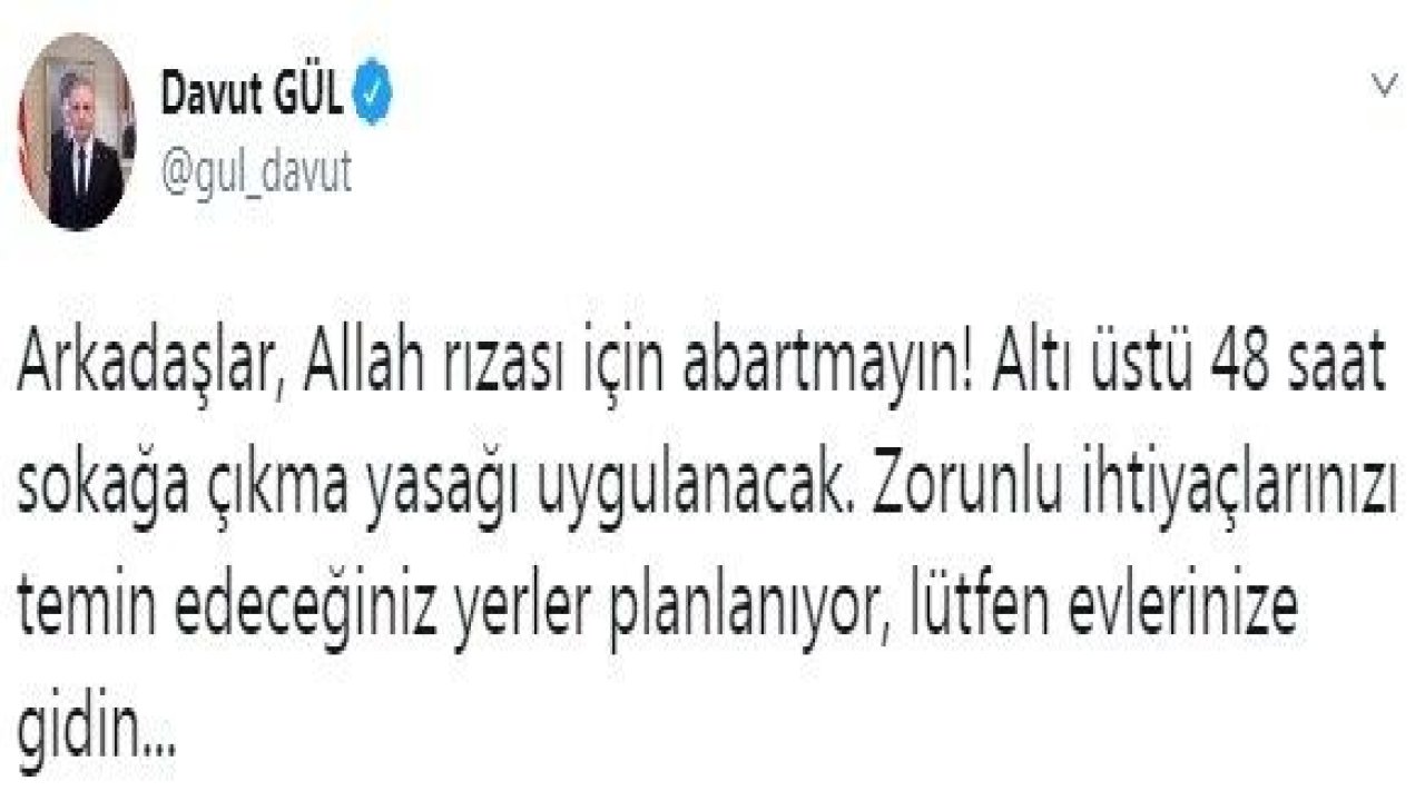 Vali Gül 'ABARTMAYIN'