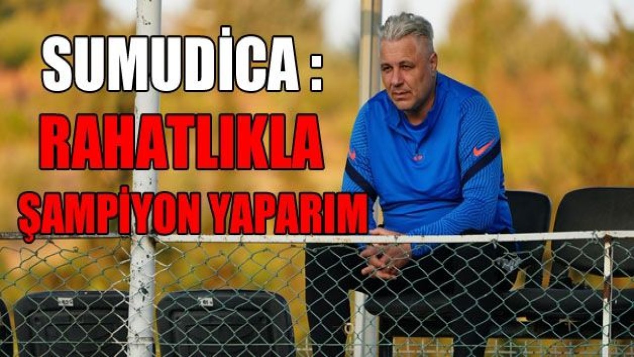 "Çok kolay şampiyon yaparım"