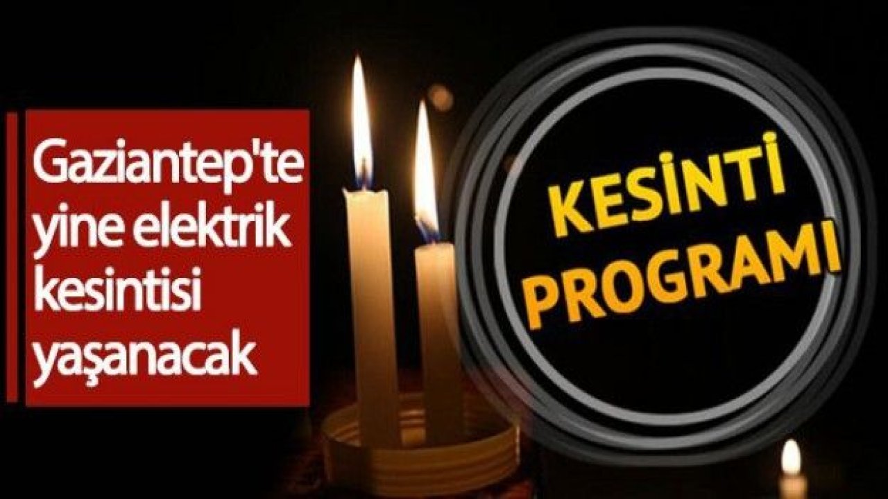 Gaziantep'te yine elektrik kesintisi