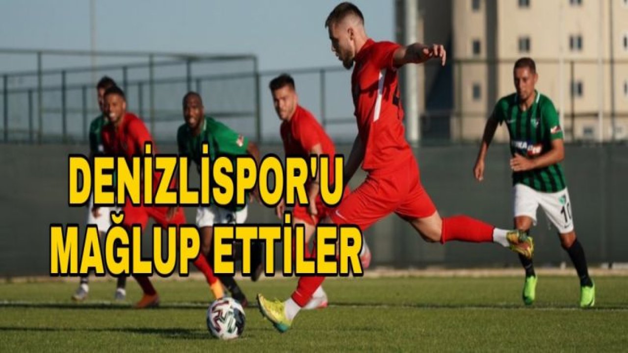 DENİZLİSPOR'U 3-2 YENDİLER