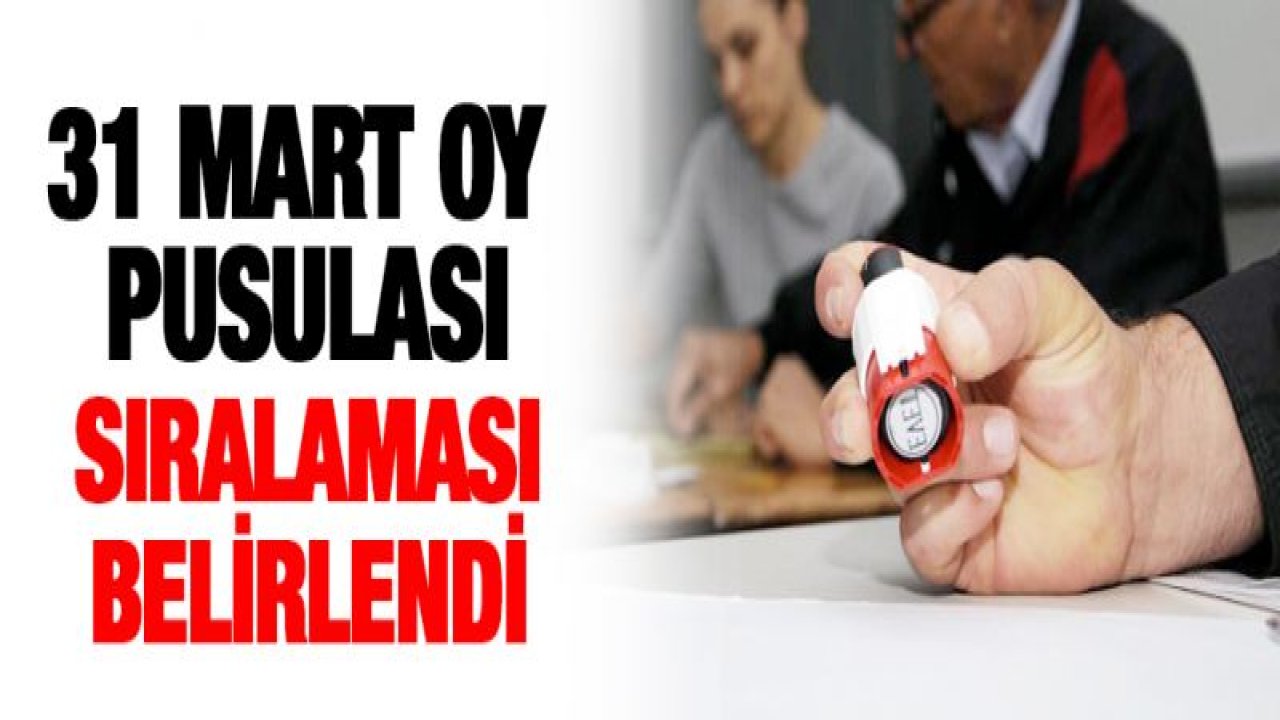 31 Mart oy pusulası sıralaması belirlendi| 31 Mart Partilerin oy pusulası sıralaması