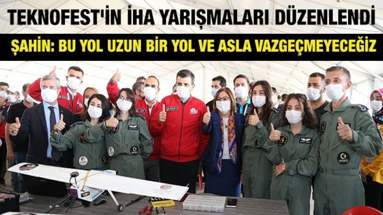 TEKNOFEST'İN İHA YARIŞMALARI DÜZENLENDİ