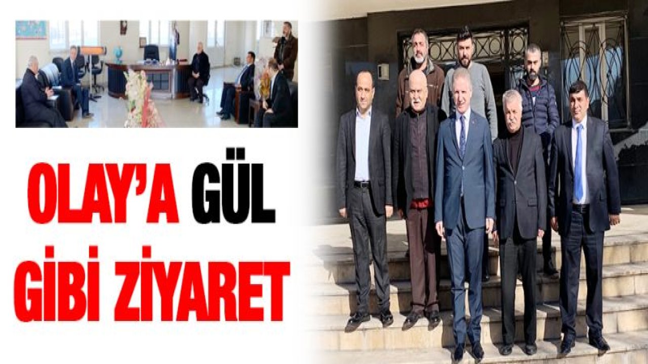 Olay'a GÜL gibi ziyaret
