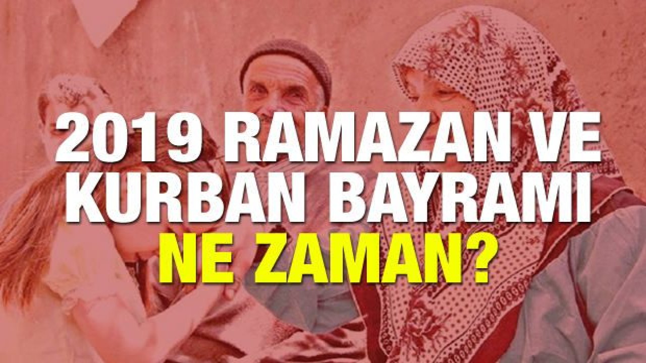 2019 Ramazan Ayı ne zaman başlayacak?
