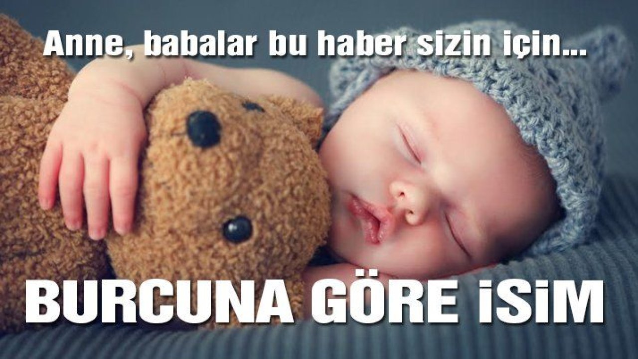 Burcuna göre çocuklara hangi isimler verilmeli?