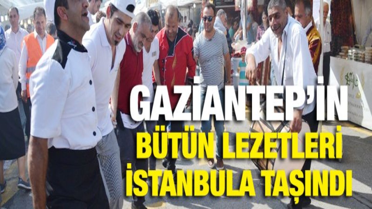 Gaziantep Tanıtım Günleri 10-13 Ekim'de Maltepe'de