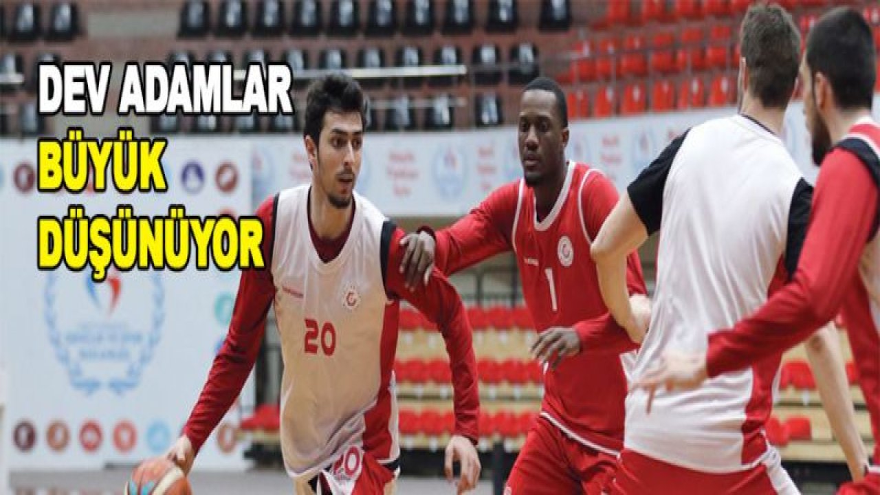 DEV ADAMLAR BÜYÜK DÜŞÜNÜYOR