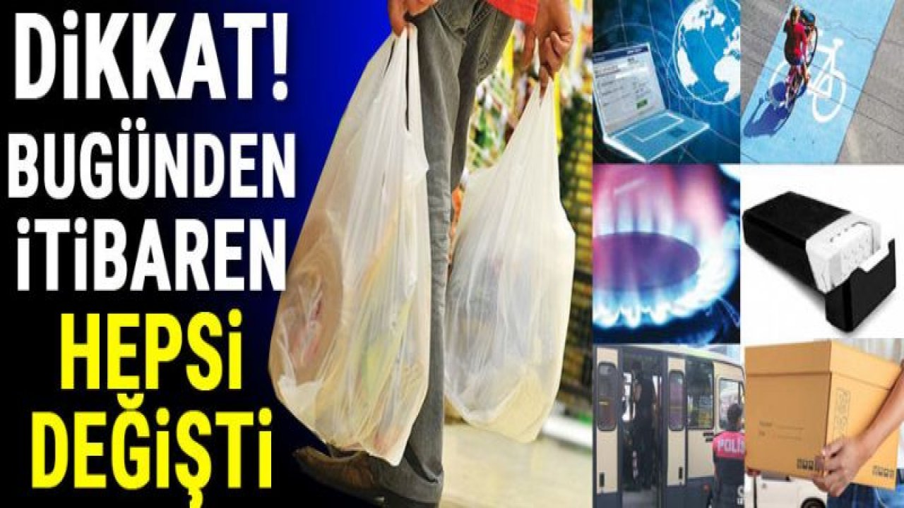 Bugünden itibaren değişti... Poşet 25 kuruş, doğalgaza yüzde 10 indirim!
