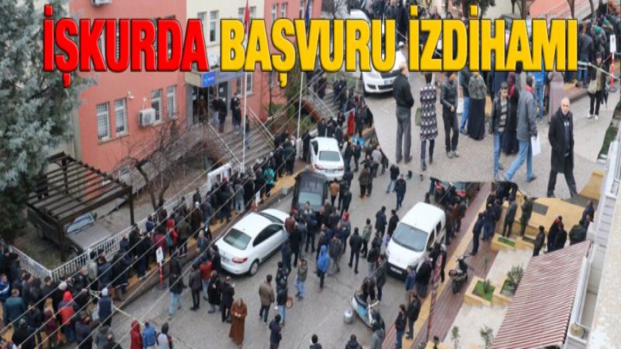 İŞKURDA BAŞVURU İZDİHAMI