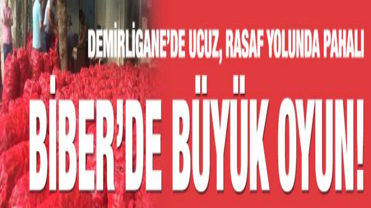 BİBER'DE BÜYÜK OYUN!